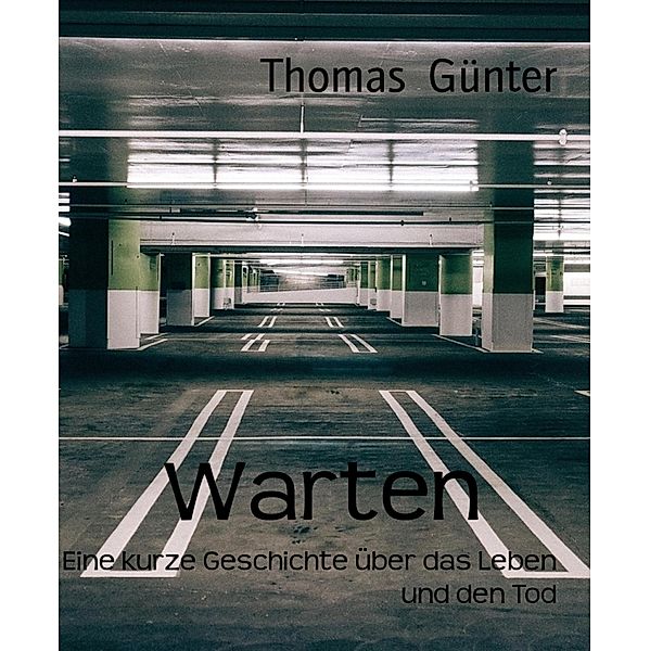 Warten, Thomas Günter