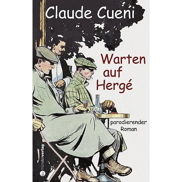 Warten auf Hergé, Claude Cueni