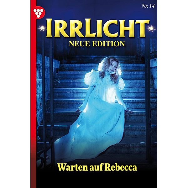 Warten auf Rebecca / Irrlicht - Neue Edition Bd.14, Tina Lyr