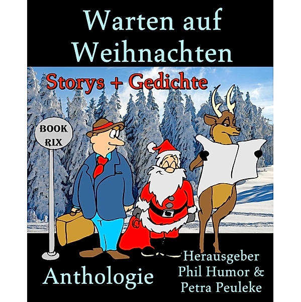 Warten auf Weihnachten, Phil Humor, Petra Peuleke