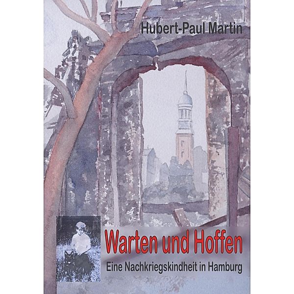 Warten und Hoffen, Hubert-Paul Martin