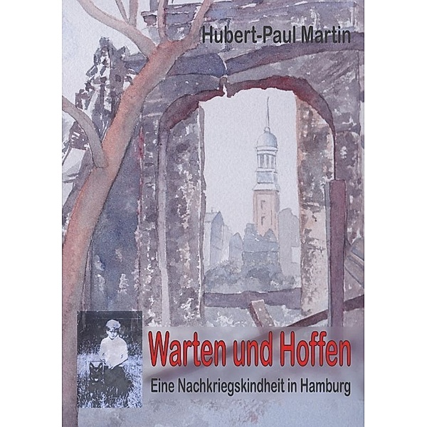 Warten und Hoffen, Hubert-Paul Martin