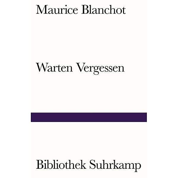 Warten Vergessen, Maurice Blanchot