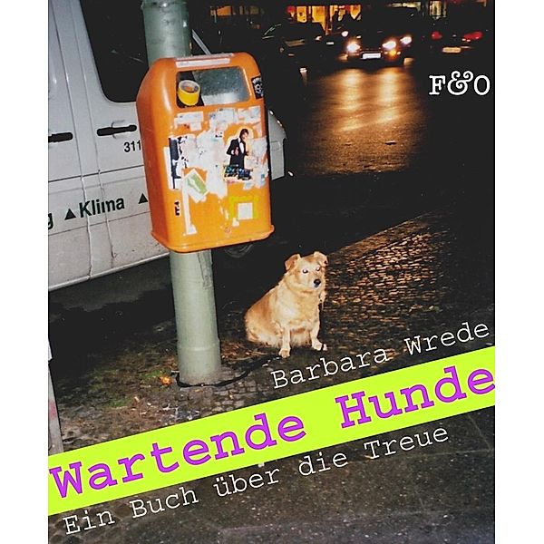 Wartende Hunde, Barbara Wrede