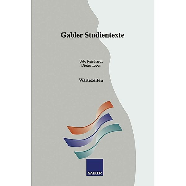 Wartezeiten / Gabler-Studientexte, Udo Reinhardt, Dieter Tober