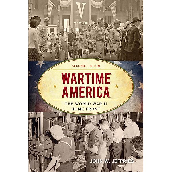 Wartime America / American Ways, John W. Jeffries