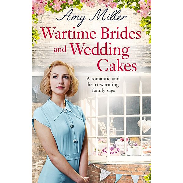 Wartime Brides and Wedding Cakes / Wartime Bakery Bd.2, Amy Miller