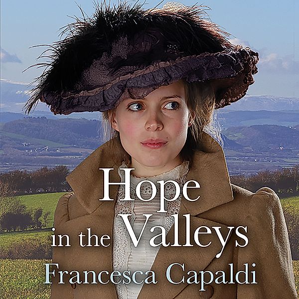 Wartime in the Valleys - 3 - Hope in the Valleys, Francesca Capaldi