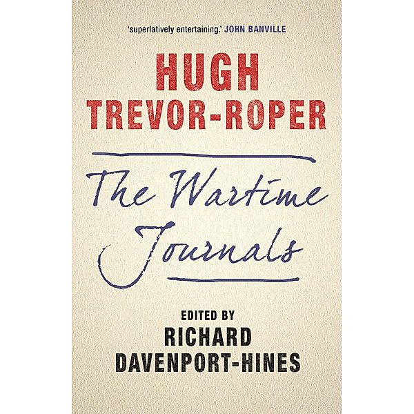 Wartime Journals, The, Hugh Trevor-Roper