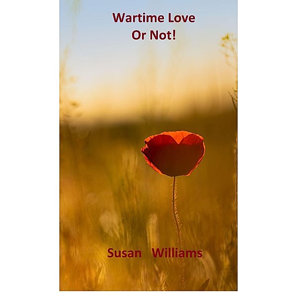 Wartime Love or Not!, Susan Williams