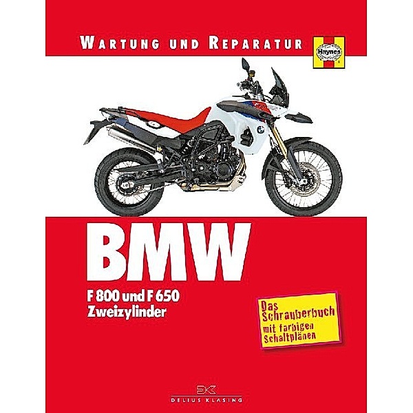 Wartung und Reparatur / BMW F 800 und F 650 Zweizylinder, Phil Mather