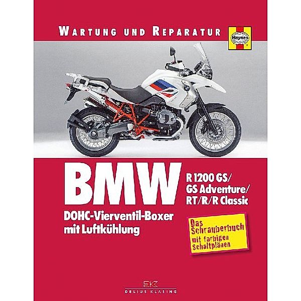 Wartung und Reparatur / BMW R 1200 GS / GS Adventure / RT / R / R Classic, Phil Mather