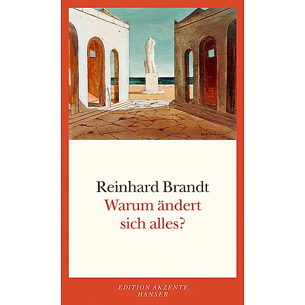 Warum ändert sich alles?, Reinhard Brandt