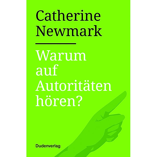 Warum auf Autoritäten hören?, Catherine Newmark