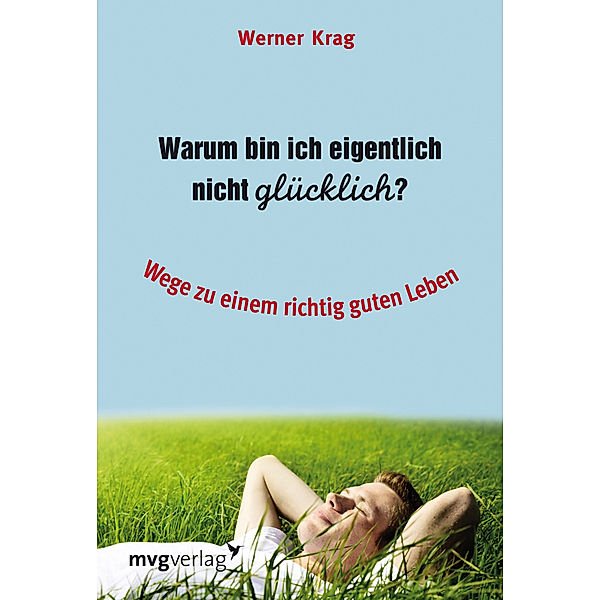 Warum bin ich eigentlich nicht glücklich?, Werner Krag