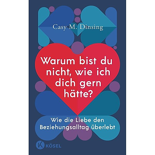 Warum bist du nicht, wie ich dich gern hätte?, Casy M. Dinsing, Shirley Michaela Seul