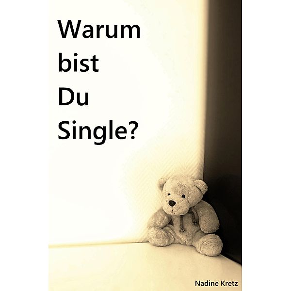 Warum bist Du Single?, Nadine Kretz