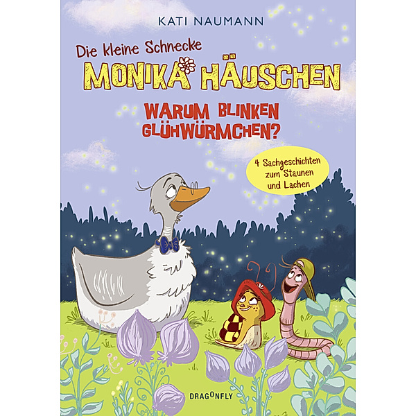 Warum blinken Glühwürmchen? / Die kleine Schnecke Monika Häuschen Bd.3, Kati Naumann