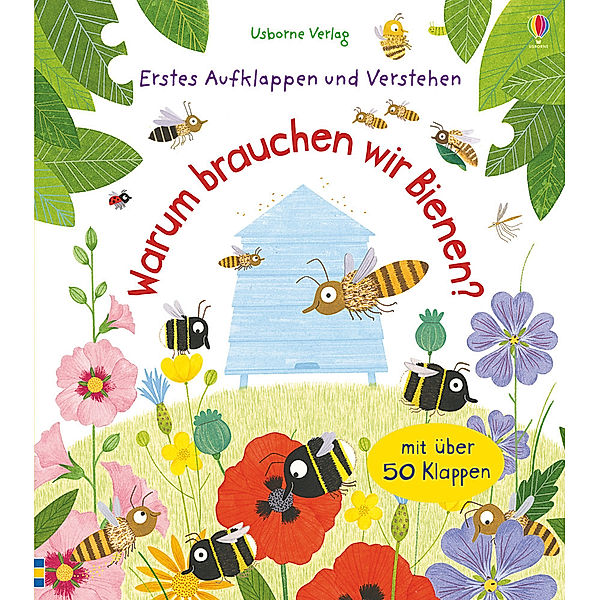 Warum brauchen wir Bienen? / Erstes Aufklappen und Verstehen Bd.4, Katie Daynes