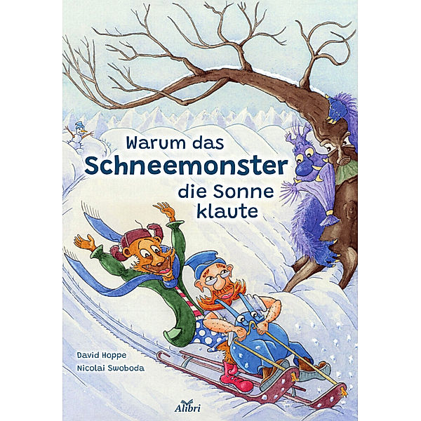 Warum das Schneemonster die Sonne klaute, David Hoppe, Nicolai Swoboda