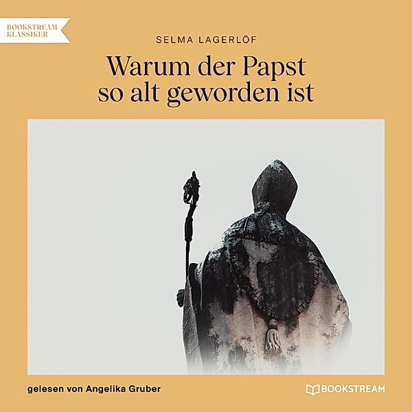 Warum der Papst so alt geworden ist, Selma Lagerlöf