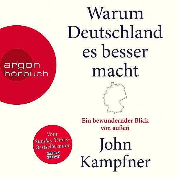 Warum Deutschland es besser macht, John Kampfner