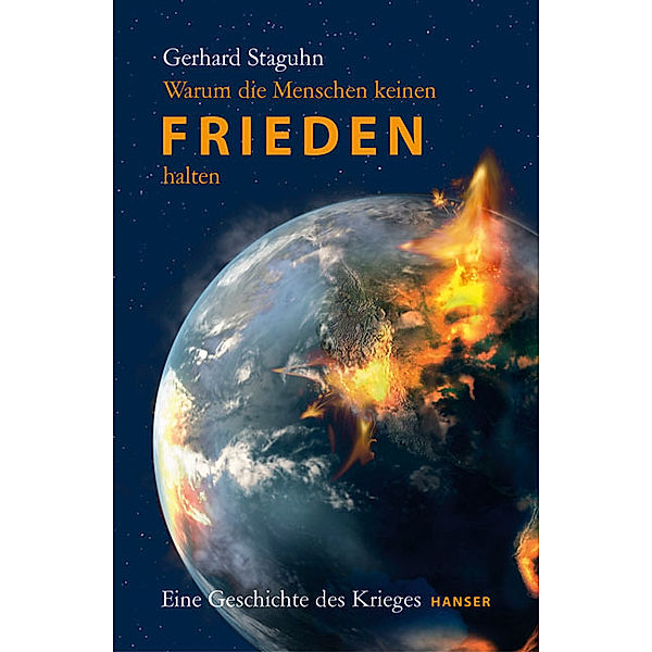 Warum die Menschen keinen Frieden halten, Gerhard Staguhn