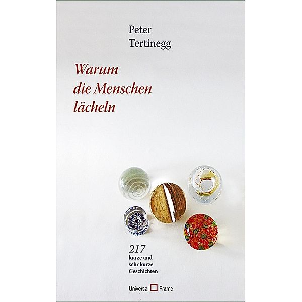 Warum die Menschen lächeln, Peter Tertinegg