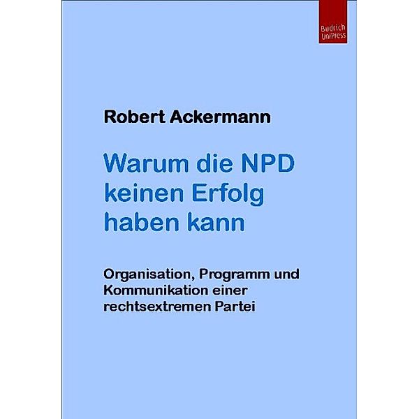 Warum die NPD keinen Erfolg haben kann, Robert Ackermann