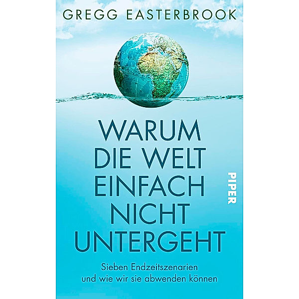 Warum die Welt einfach nicht untergeht, Gregg Easterbrook