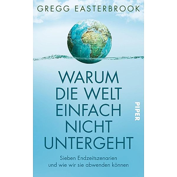 Warum die Welt einfach nicht untergeht, Gregg Easterbrook