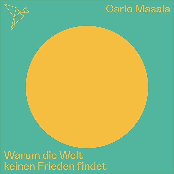 Warum die Welt keinen Frieden findet - Auf dem Punkt, Carlo Masala