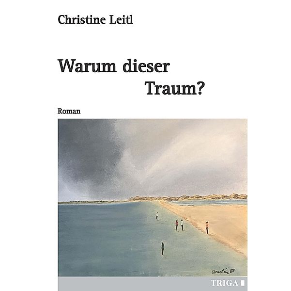 Warum dieser Traum?, Christine Leitl