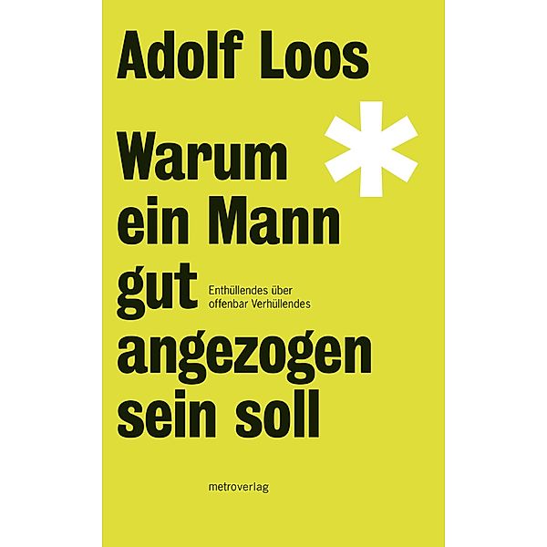 Warum ein Mann gut angezogen sein soll / Loos-Reihe, Adolf Loos