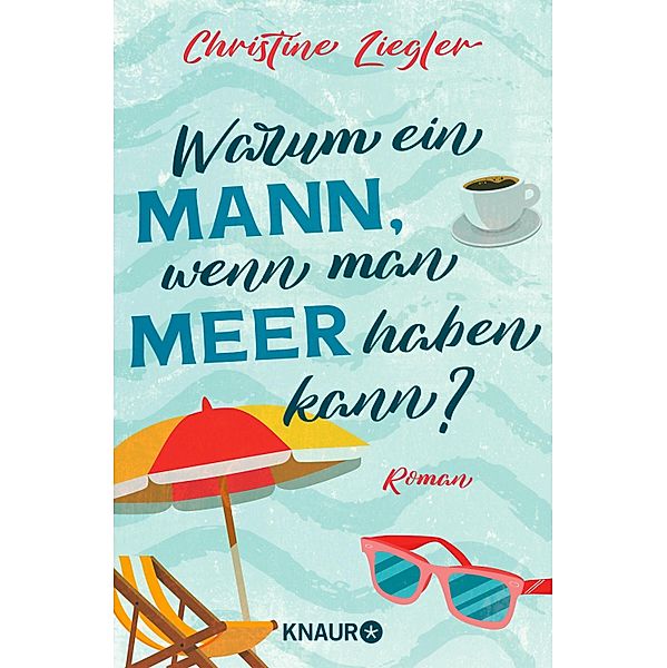 Warum ein Mann, wenn man Meer haben kann?, Christine Ziegler