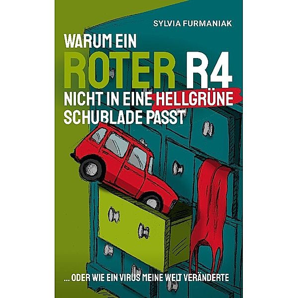 Warum ein roter R4 nicht in eine hellgrüne Schublade passt, Sylvia Furmaniak