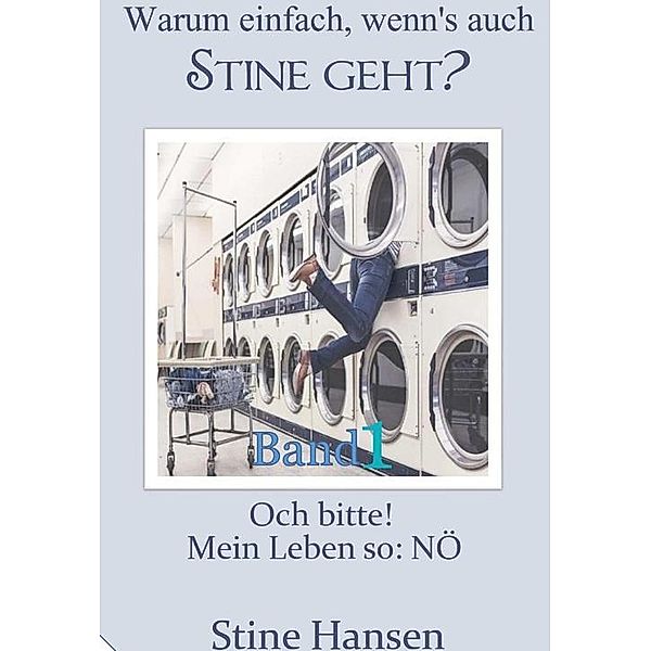 Warum einfach, wenn's auch Stine geht?, Stine Hansen