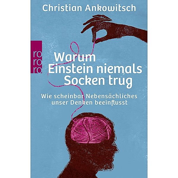 Warum Einstein niemals Socken trug, Christian Ankowitsch