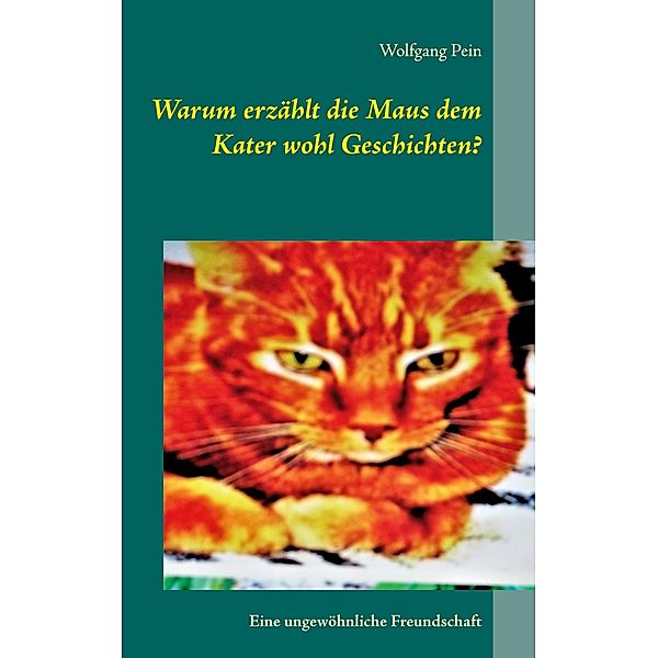 Warum erzählt die Maus dem Kater wohl Geschichten?, Wolfgang Pein