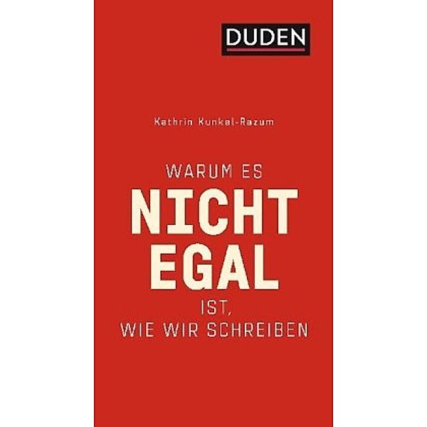 Warum es nicht egal ist, wie wir schreiben, Kathrin Kunkel-Razum