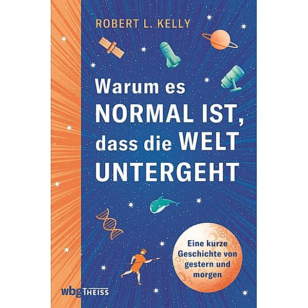 Warum es normal ist, dass die Welt untergeht, Robert Kelly