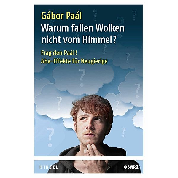 Warum fallen Wolken nicht vom Himmel?, Gábor Paál