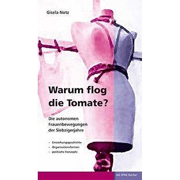 Warum flog die Tomate?, Gisela Notz