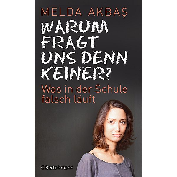 Warum fragt uns denn keiner?, Melda Akbas