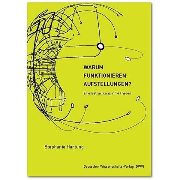 Warum funktionieren Aufstellungen?, Stephanie Hartung