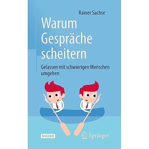 Warum Gespräche scheitern, Rainer Sachse