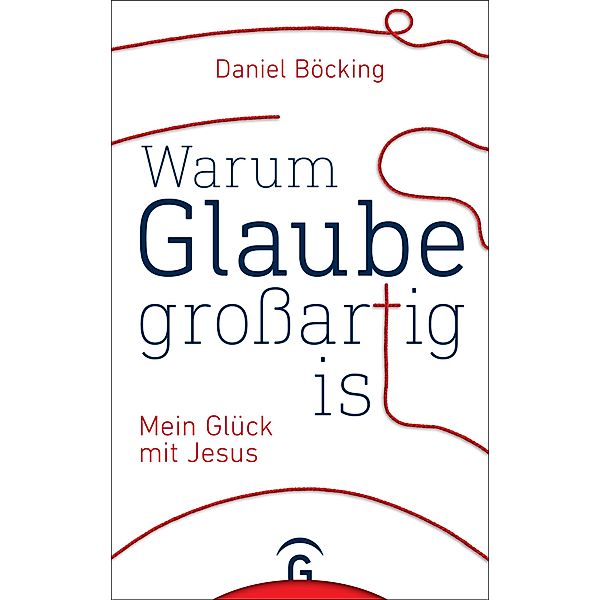 Warum Glaube grossartig ist, Daniel Böcking