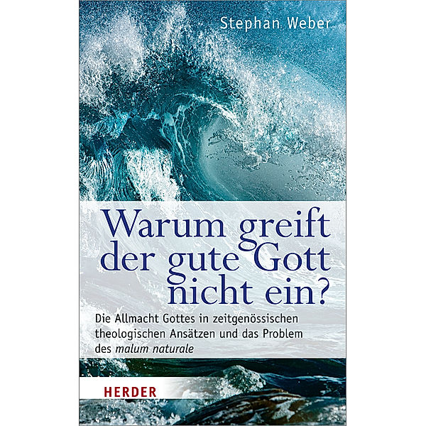 Warum greift der gute Gott nicht ein?, Stephan Weber