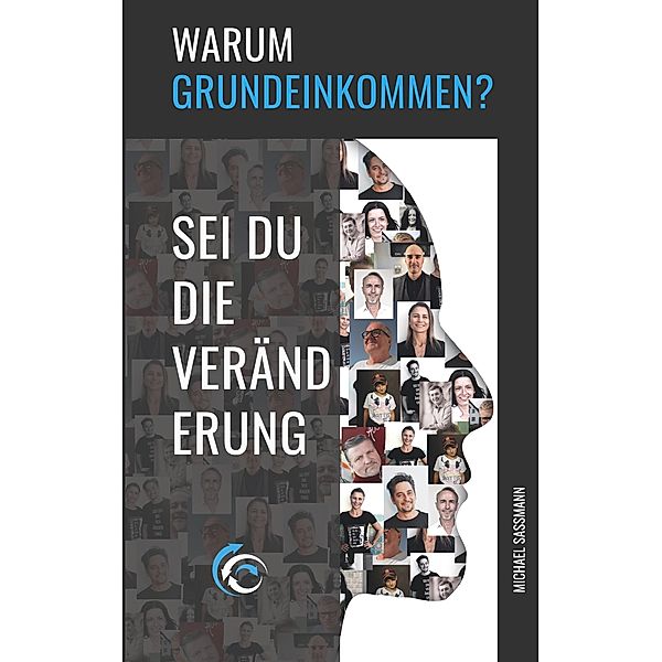 Warum Grundeinkommen?, Michael Sassmann