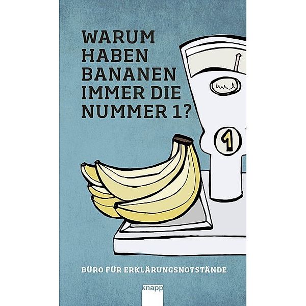 Warum haben Bananen immer die Nummer 1 ?, David Bucher, Christoph Schwörer, Eveline Marberger, Marc Menz, Diana Scheiber